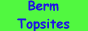 Berm topsites