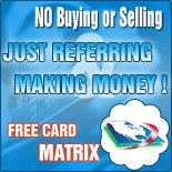 NO Buying or Selling JUST REFERRING & MAKING MONEY!