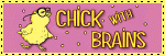 Chick With Brains!