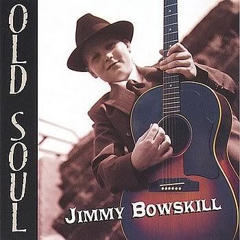 jimmybowskill - oldsoul2003