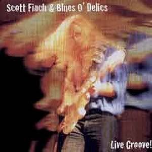 scottfinchbluesodelics-livegroove2001