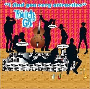 touchandgo-ifinduveryattractive