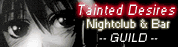 ~Tainted Desires; Nightclub & Bar Guild~ (NOW ACCEPTING MEMB banner